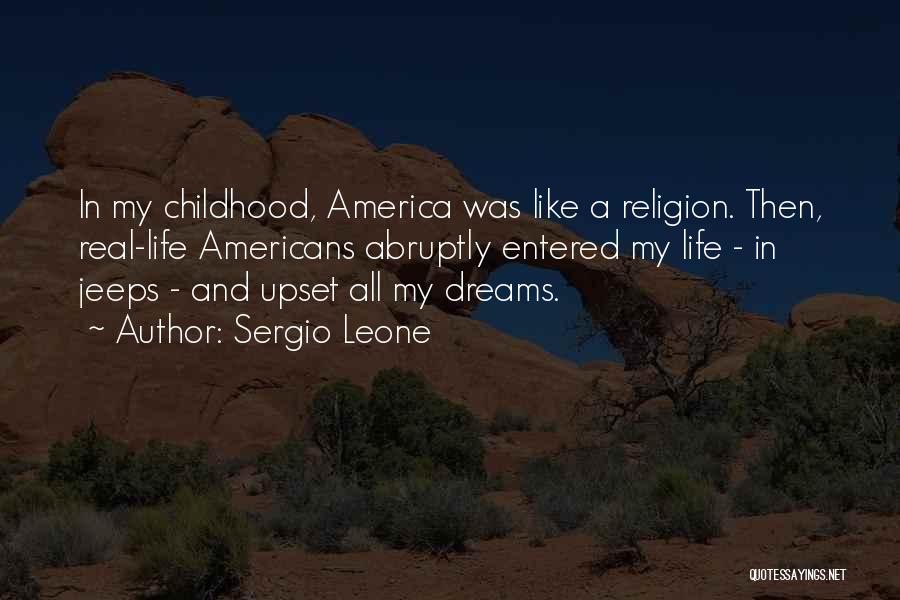 Childhood Dreams Quotes By Sergio Leone