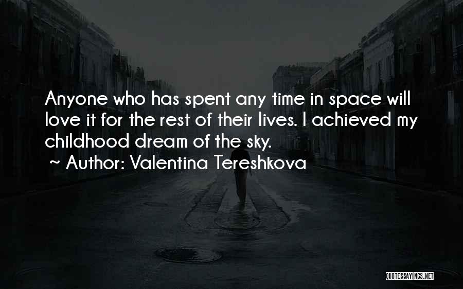 Childhood Dreams Quotes By Valentina Tereshkova