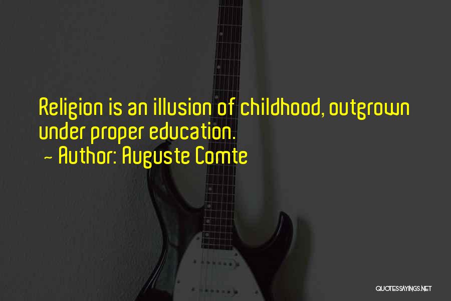 Childhood Education Quotes By Auguste Comte