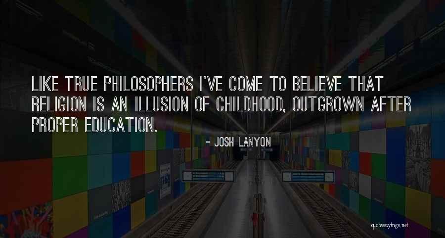 Childhood Education Quotes By Josh Lanyon