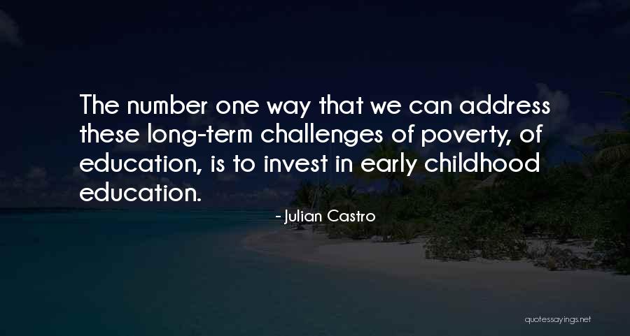 Childhood Education Quotes By Julian Castro