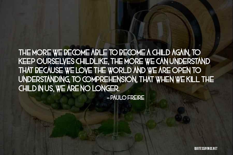 Childhood Education Quotes By Paulo Freire Childhood Education Quotes By Paulo Freire