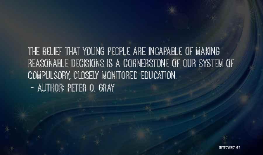 Childhood Education Quotes By Peter O. Gray