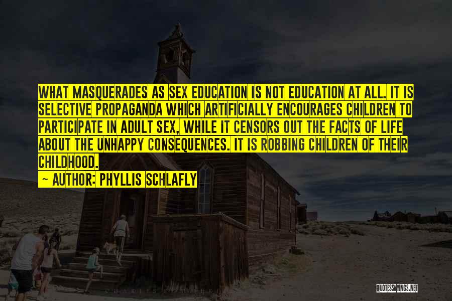 Childhood Education Quotes By Phyllis Schlafly