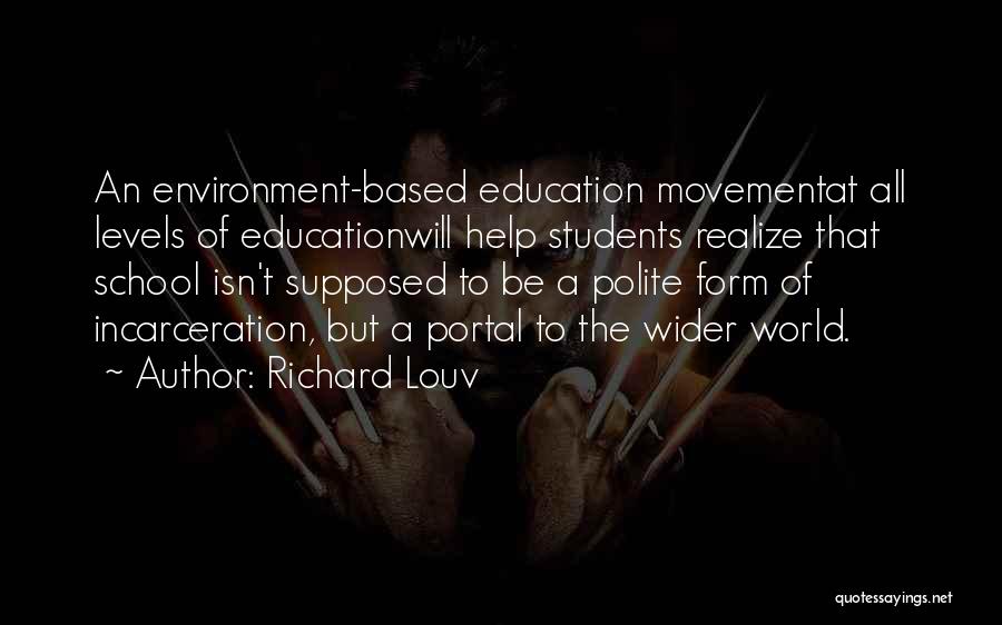 Childhood Education Quotes By Richard Louv