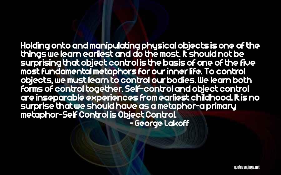 Childhood Experiences Quotes By George Lakoff Childhood Experiences Quotes By George Lakoff