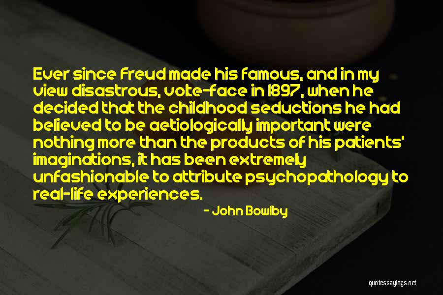 Childhood Experiences Quotes By John Bowlby Childhood Experiences Quotes By John Bowlby