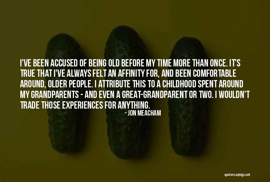 Childhood Experiences Quotes By Jon Meacham Childhood Experiences Quotes By Jon Meacham