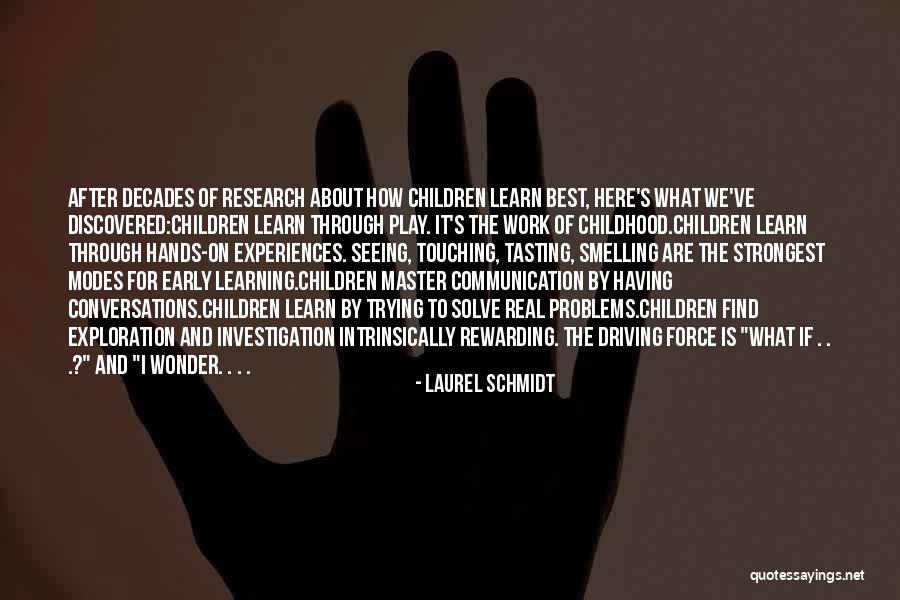 Childhood Experiences Quotes By Laurel Schmidt Childhood Experiences Quotes By Laurel Schmidt