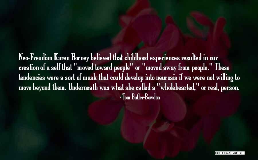Childhood Experiences Quotes By Tom Butler-Bowdon Childhood Experiences Quotes By Tom Butler-Bowdon