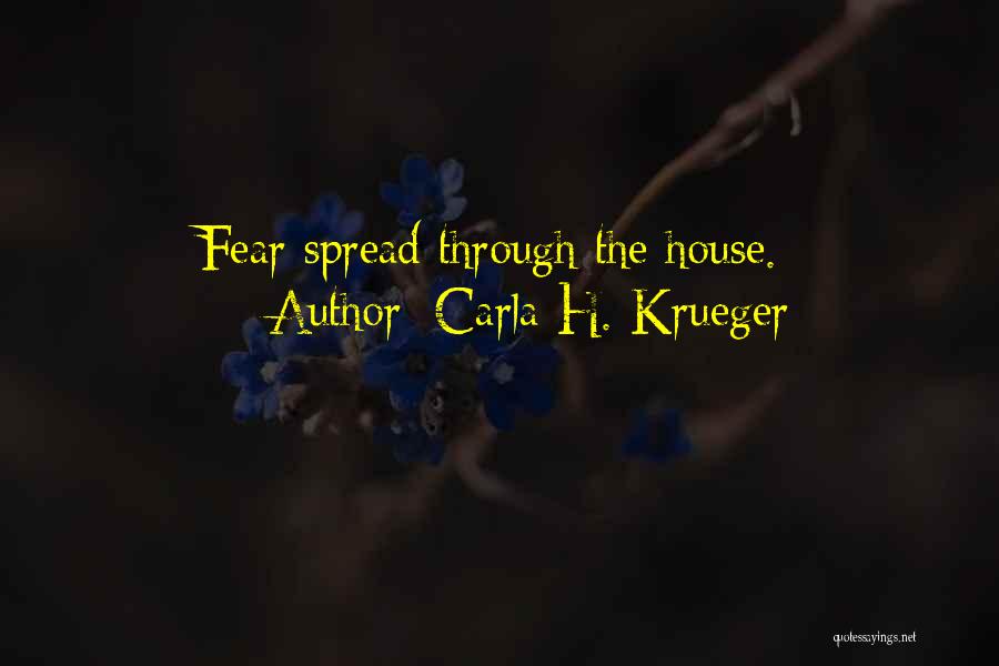 Childhood Fears Quotes By Carla H. Krueger