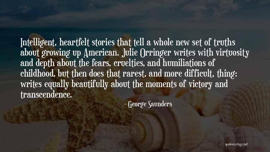 Childhood Fears Quotes By George Saunders