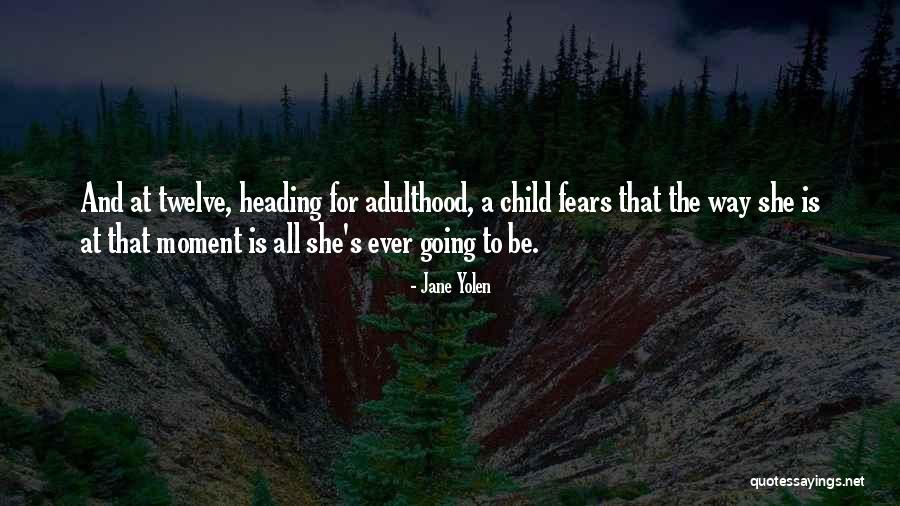 Childhood Fears Quotes By Jane Yolen