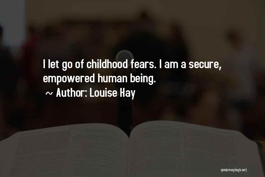 Childhood Fears Quotes By Louise Hay