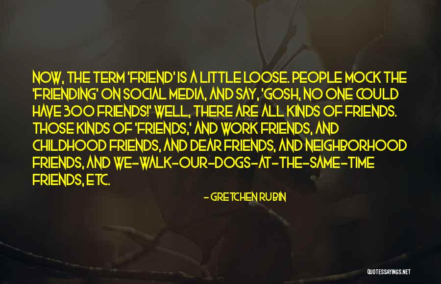 Childhood Friend Quotes By Gretchen Rubin Childhood Friend Quotes By Gretchen Rubin