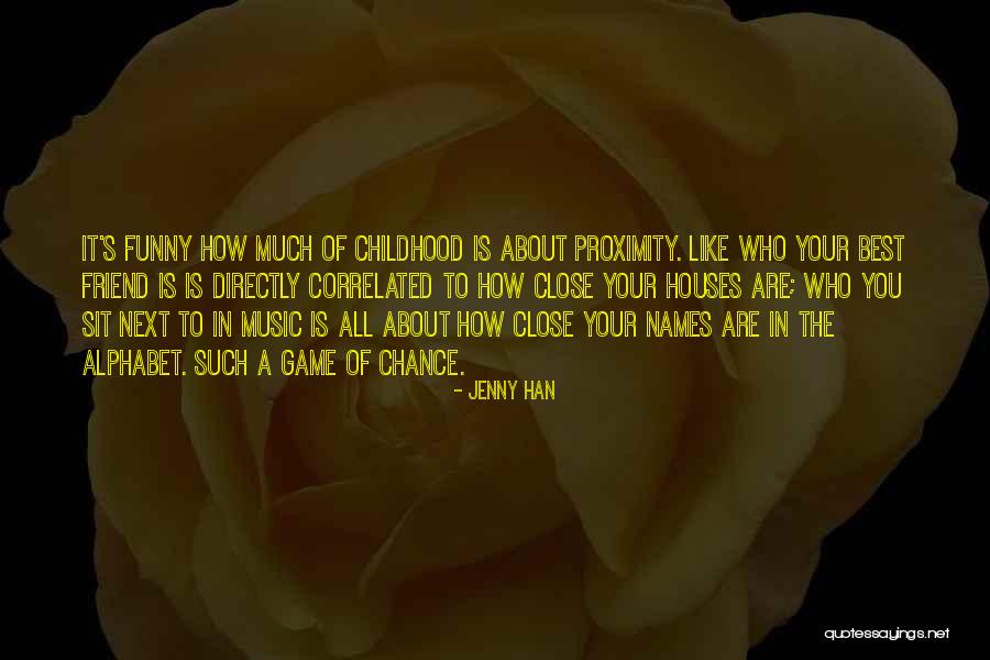 Childhood Friend Quotes By Jenny Han Childhood Friend Quotes By Jenny Han