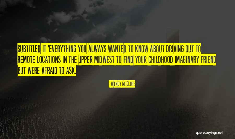 Childhood Friend Quotes By Wendy McClure Childhood Friend Quotes By Wendy McClure