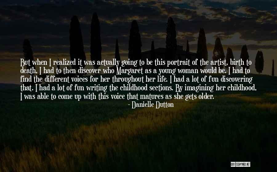 Childhood Fun Quotes By Danielle Dutton