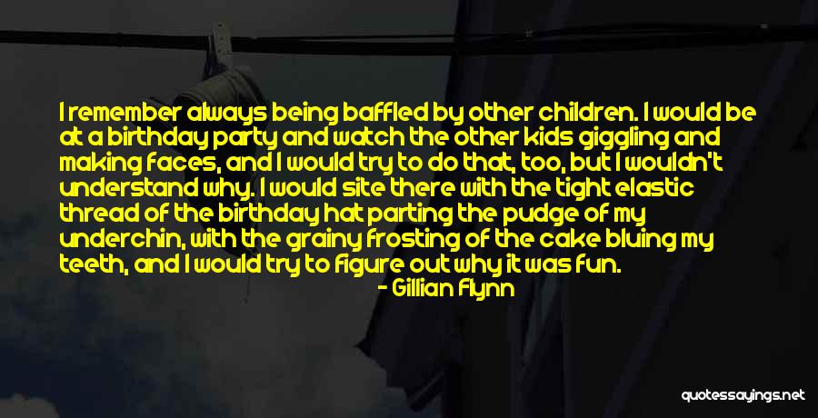 Childhood Fun Quotes By Gillian Flynn