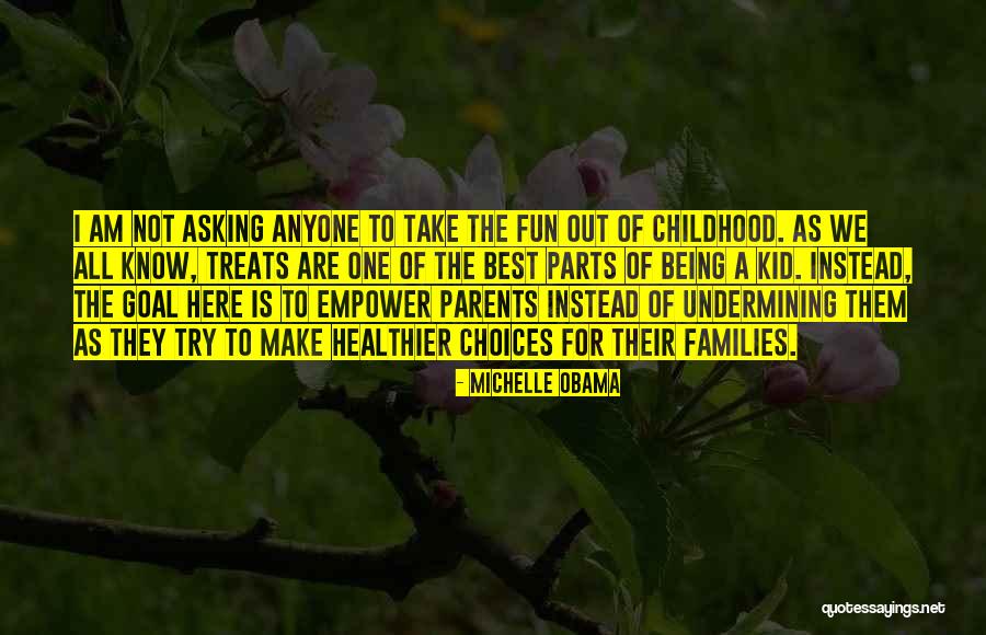 Childhood Fun Quotes By Michelle Obama