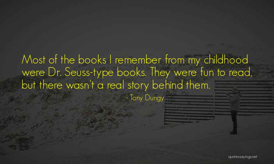 Childhood Fun Quotes By Tony Dungy