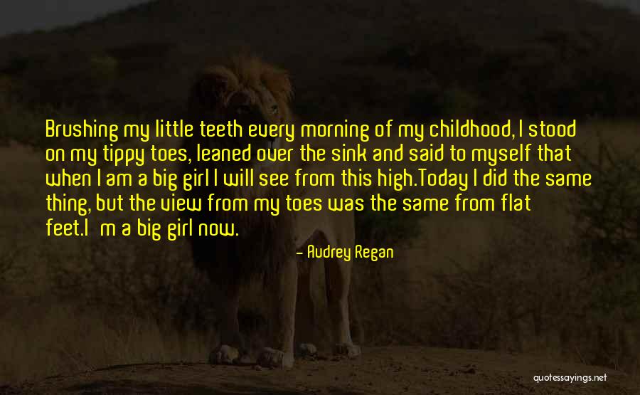 Childhood Growing Up Quotes By Audrey Regan