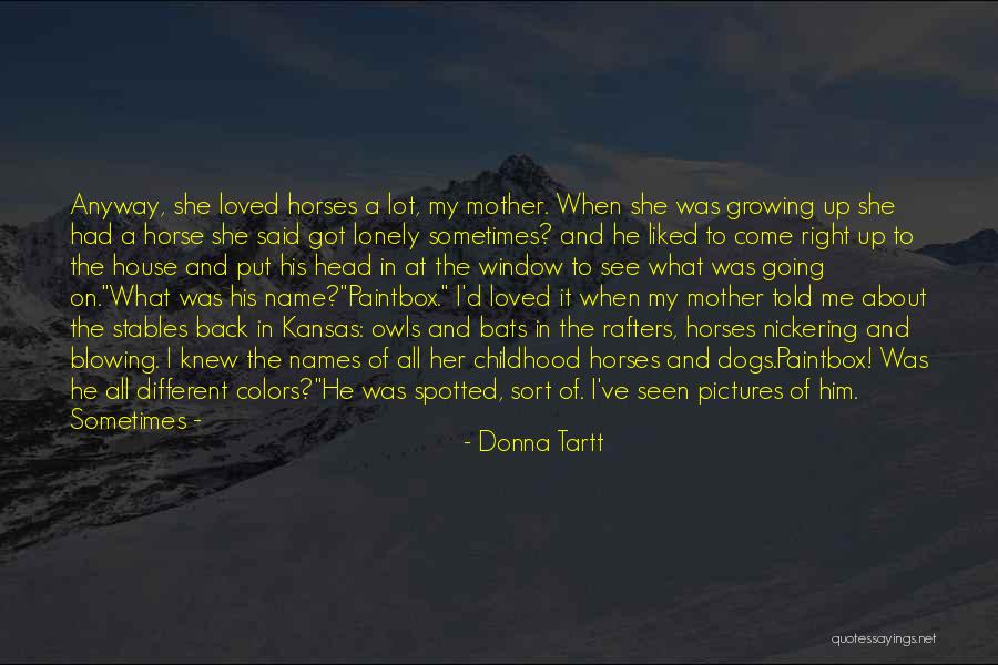 Childhood Growing Up Quotes By Donna Tartt