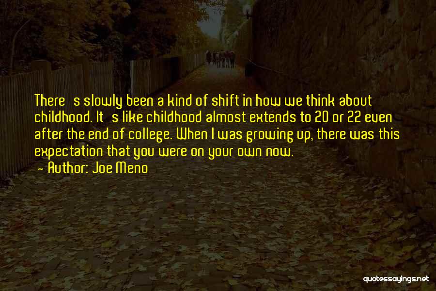 Childhood Growing Up Quotes By Joe Meno