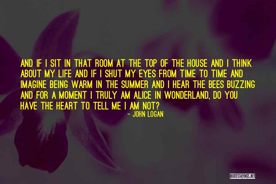 Childhood Growing Up Quotes By John Logan