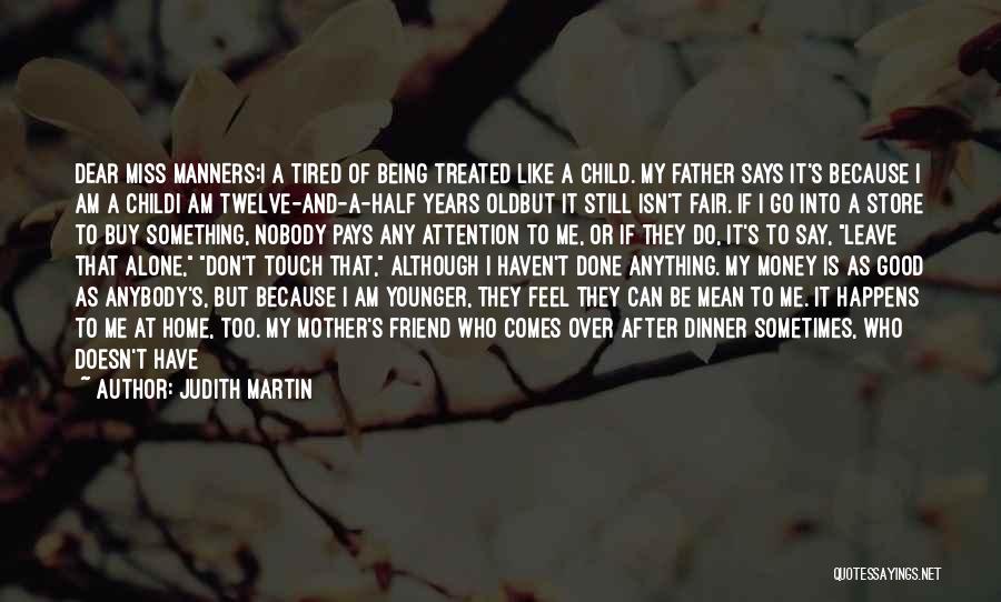Childhood Growing Up Quotes By Judith Martin