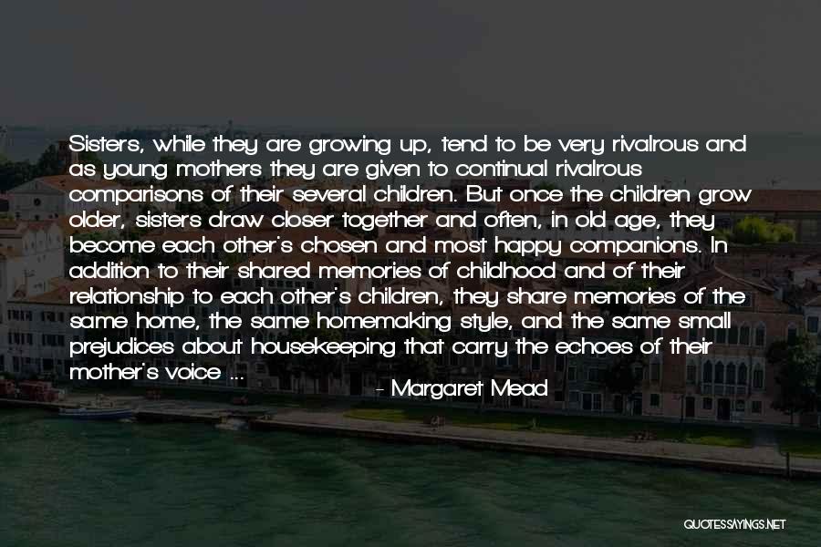 Childhood Growing Up Quotes By Margaret Mead