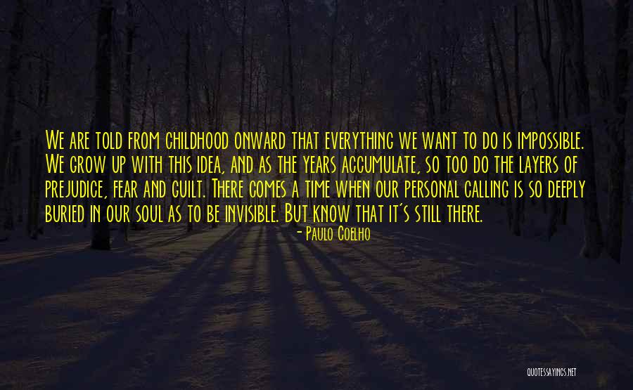 Childhood Growing Up Quotes By Paulo Coelho