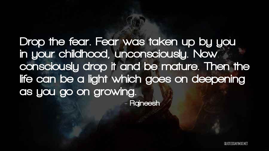 Childhood Growing Up Quotes By Rajneesh Childhood Growing Up Quotes By Rajneesh