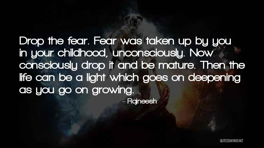 Childhood Growing Up Quotes By Rajneesh