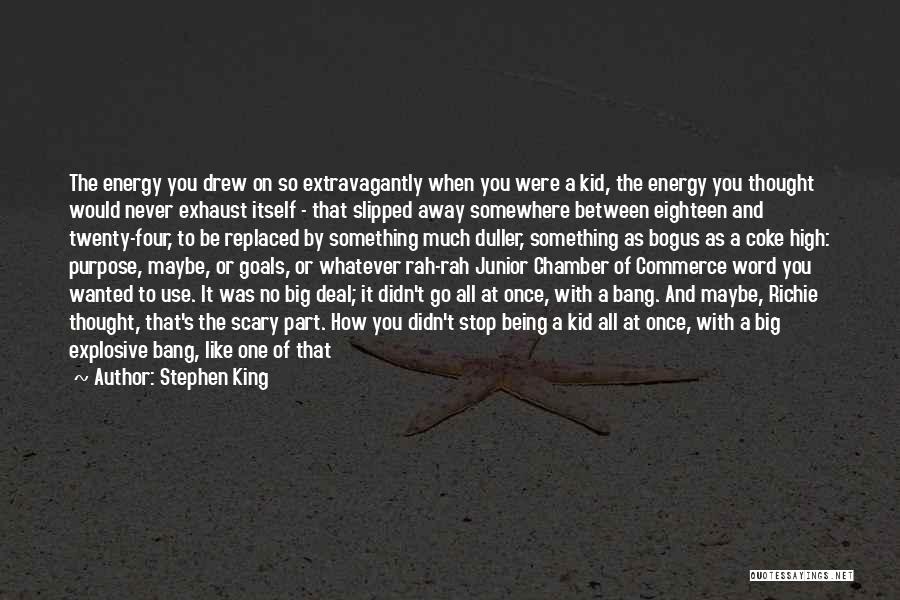 Childhood Growing Up Quotes By Stephen King