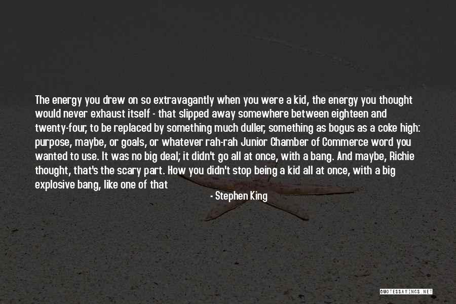 Childhood Growing Up Quotes By Stephen King