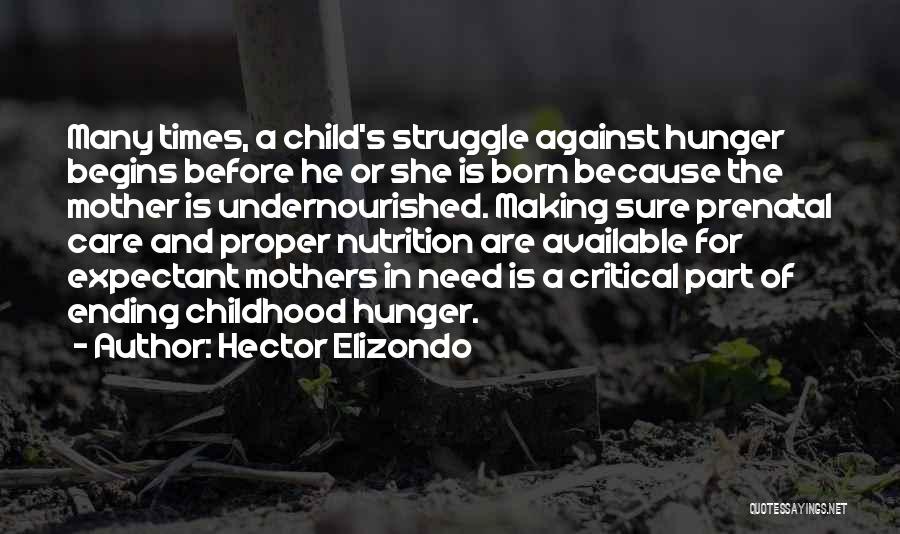 Childhood Hunger Quotes By Hector Elizondo
