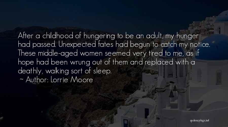 Childhood Hunger Quotes By Lorrie Moore