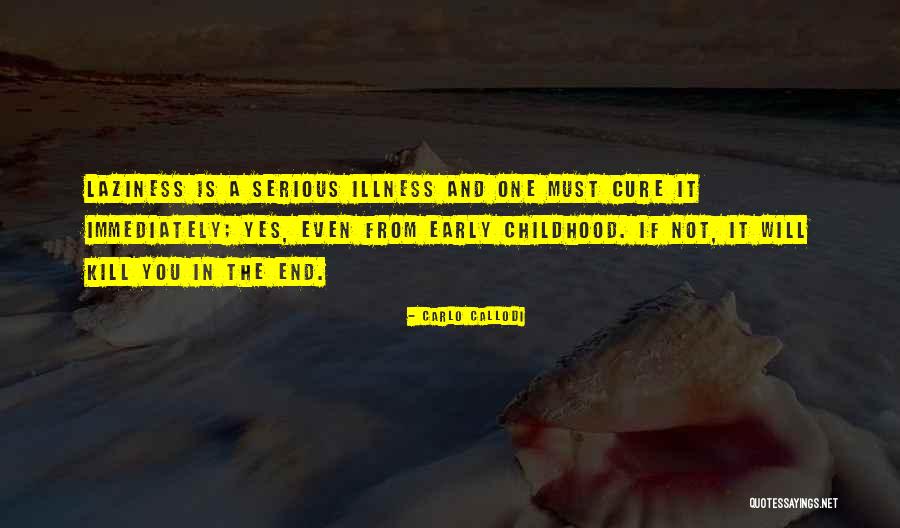 Childhood Illness Quotes By Carlo Callodi Childhood Illness Quotes By Carlo Callodi