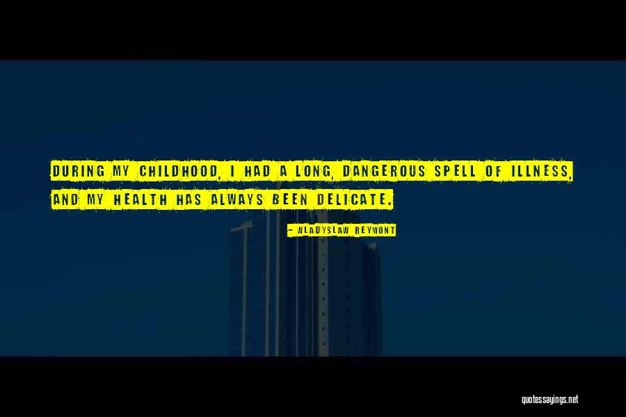 Childhood Illness Quotes By Wladyslaw Reymont Childhood Illness Quotes By Wladyslaw Reymont