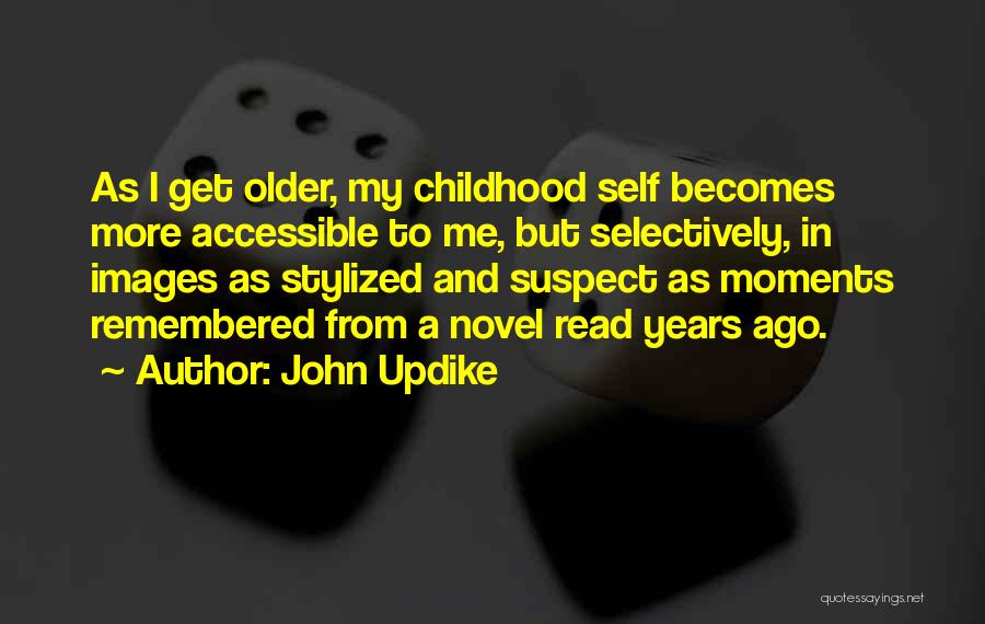 Childhood Images Quotes By John Updike