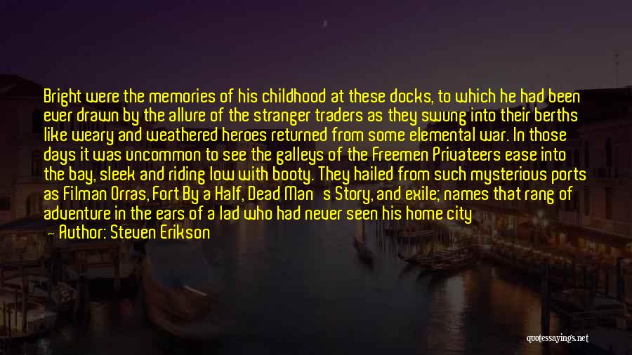 Childhood Images Quotes By Steven Erikson