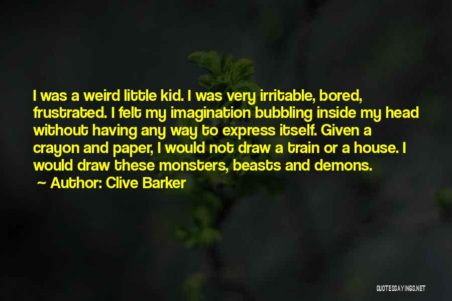 Childhood Imagination Quotes By Clive Barker