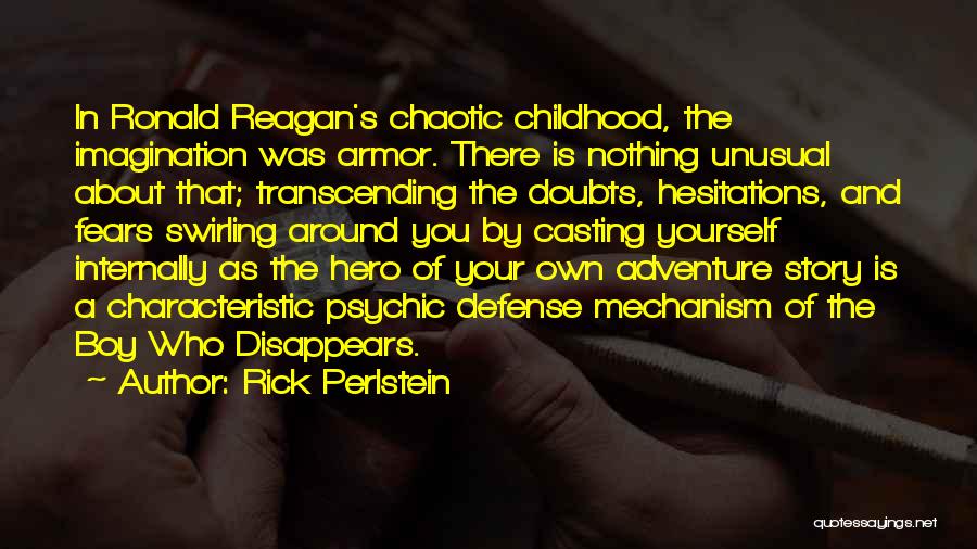 Childhood Imagination Quotes By Rick Perlstein