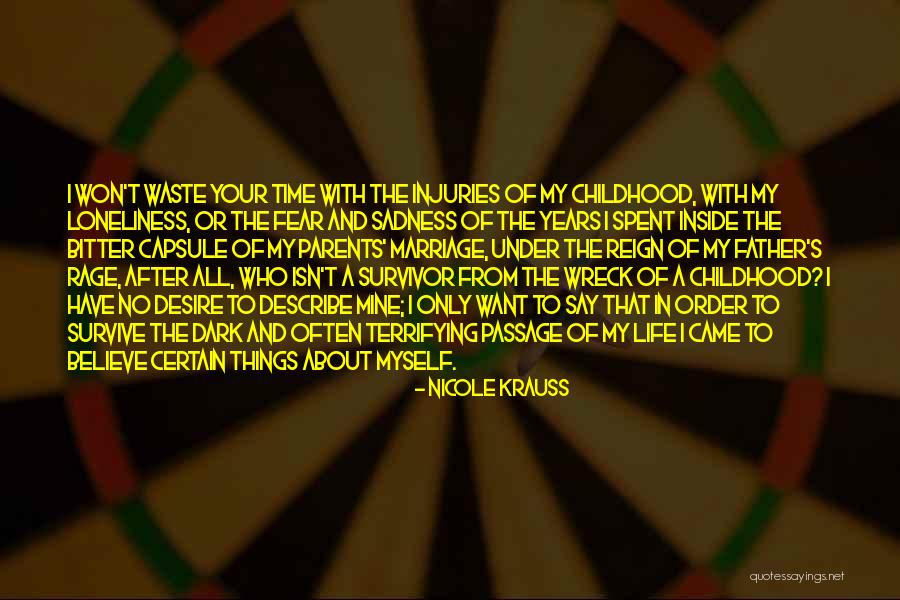 Childhood Is The Best Time Quotes By Nicole Krauss