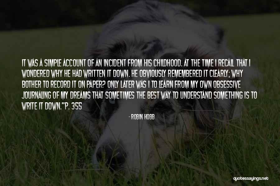 Childhood Is The Best Time Quotes By Robin Hobb Childhood Is The Best Time Quotes By Robin Hobb