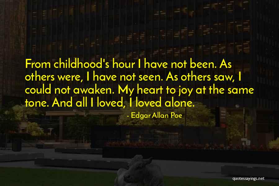 Childhood Joy Quotes By Edgar Allan Poe