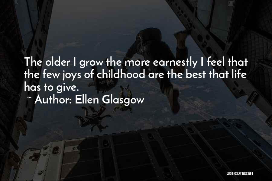 Childhood Joy Quotes By Ellen Glasgow