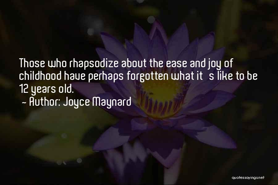 Childhood Joy Quotes By Joyce Maynard