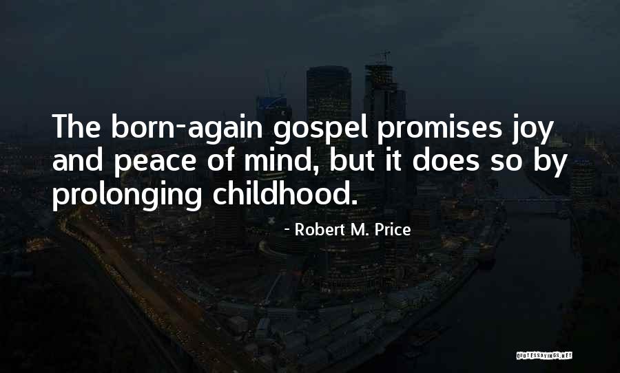 Childhood Joy Quotes By Robert M. Price